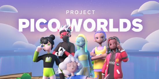 PICO 将于 2023 年推出 VR 社交平台 Project PICO Worlds