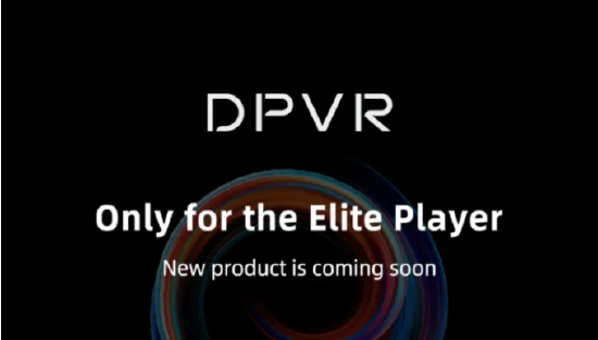 DPVR 将通过即将推出的 E4 PCVR 设备更多地关注 VR 电子竞技
