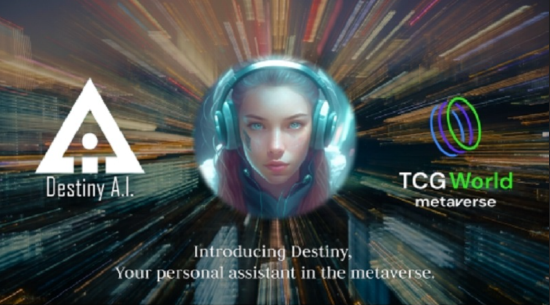 TCG World 与 Destiny AI 合作，将人工智能带入元宇宙