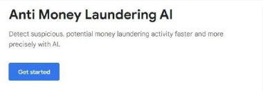 谷歌云推出基于人工智能的反洗钱产品